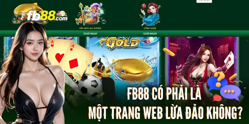 FB88 Lừa Đảo - Những Web Giả Mạo Fb88 Update 25/12/2024 1 FB88-co-phai-la-mot-trang-web-lua-dao-khong